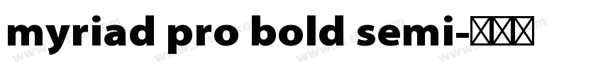 myriad pro bold semi字体转换
